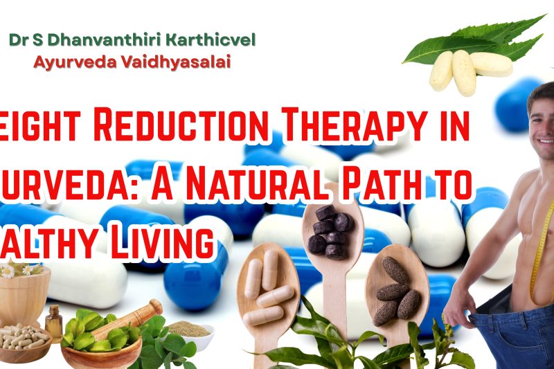 Weight Reduction Therapy in Ayurveda: A Natural Path to Healthy Living