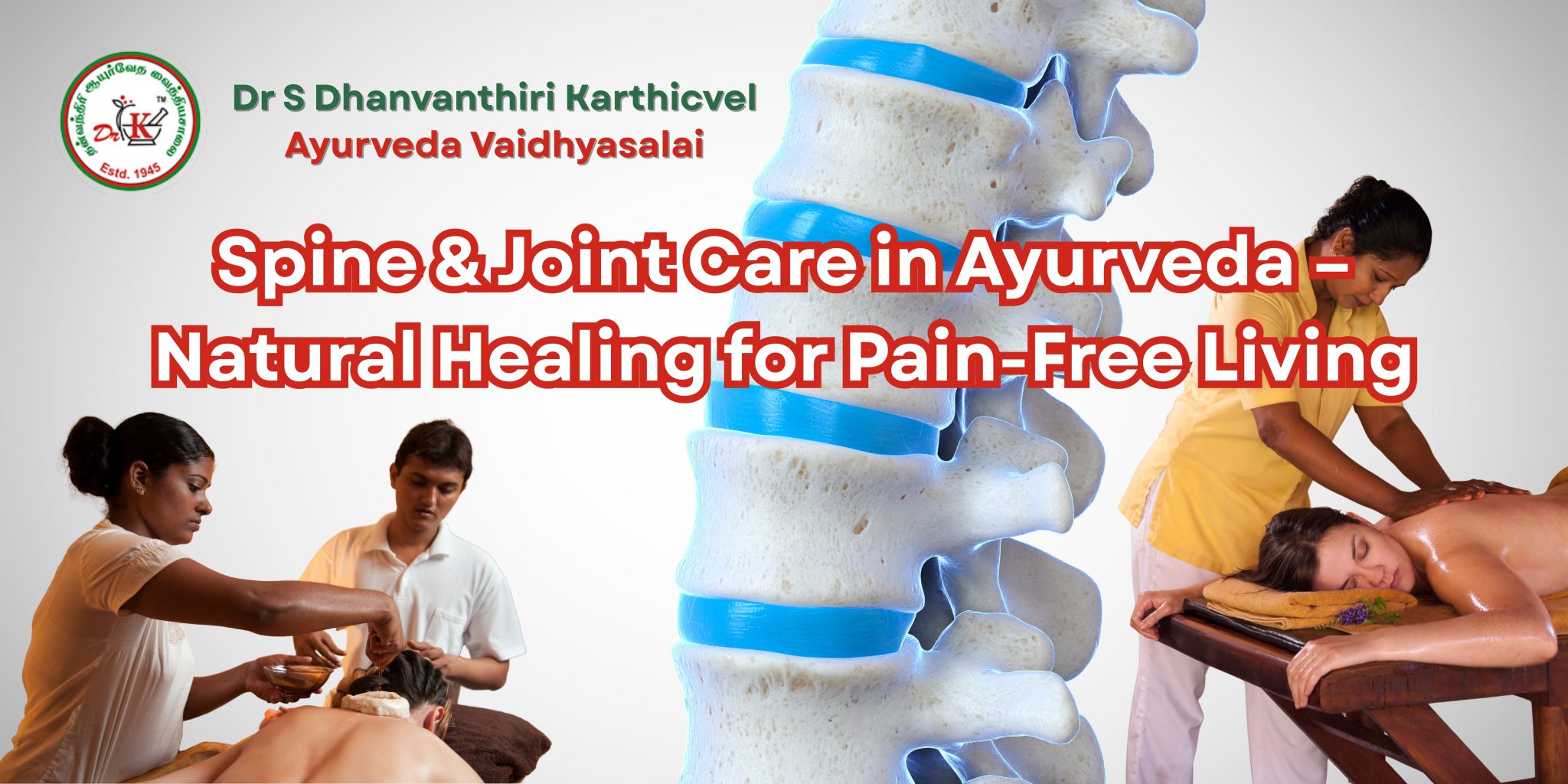 Spine & Joint Care in Ayurveda – Natural Healing for Pain-Free Living ...
