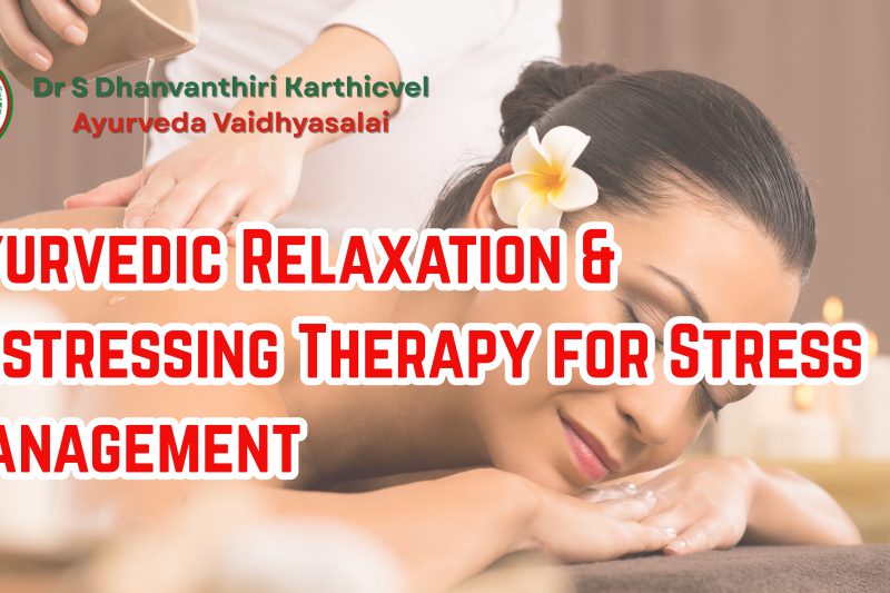 Ayurvedic Relaxation & Destressing Therapy for Stress Management