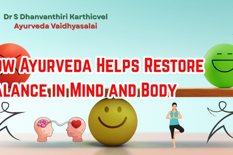How Ayurveda Helps Restore Balance in Mind and Body